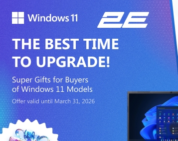 The Best Time for Upgrade! Super Gifts for Buyers of Windows 11 Models